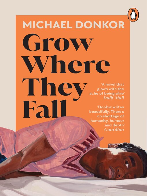 Title details for Grow Where They Fall by Michael Donkor - Wait list